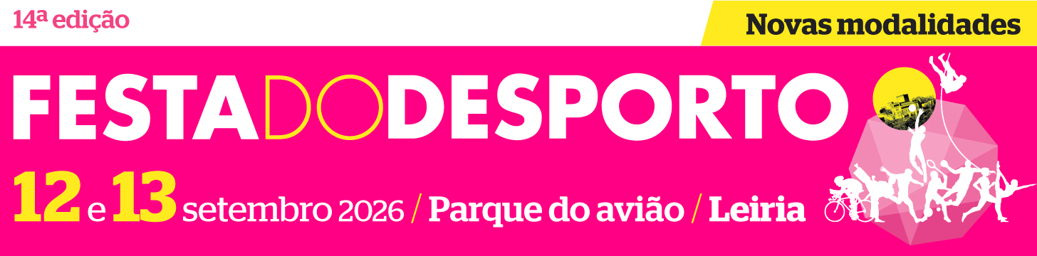 Festa do Desporto, 14.ª edição, 12 e 13 de setembro de 2026, no Parque do Avião, em Leiria