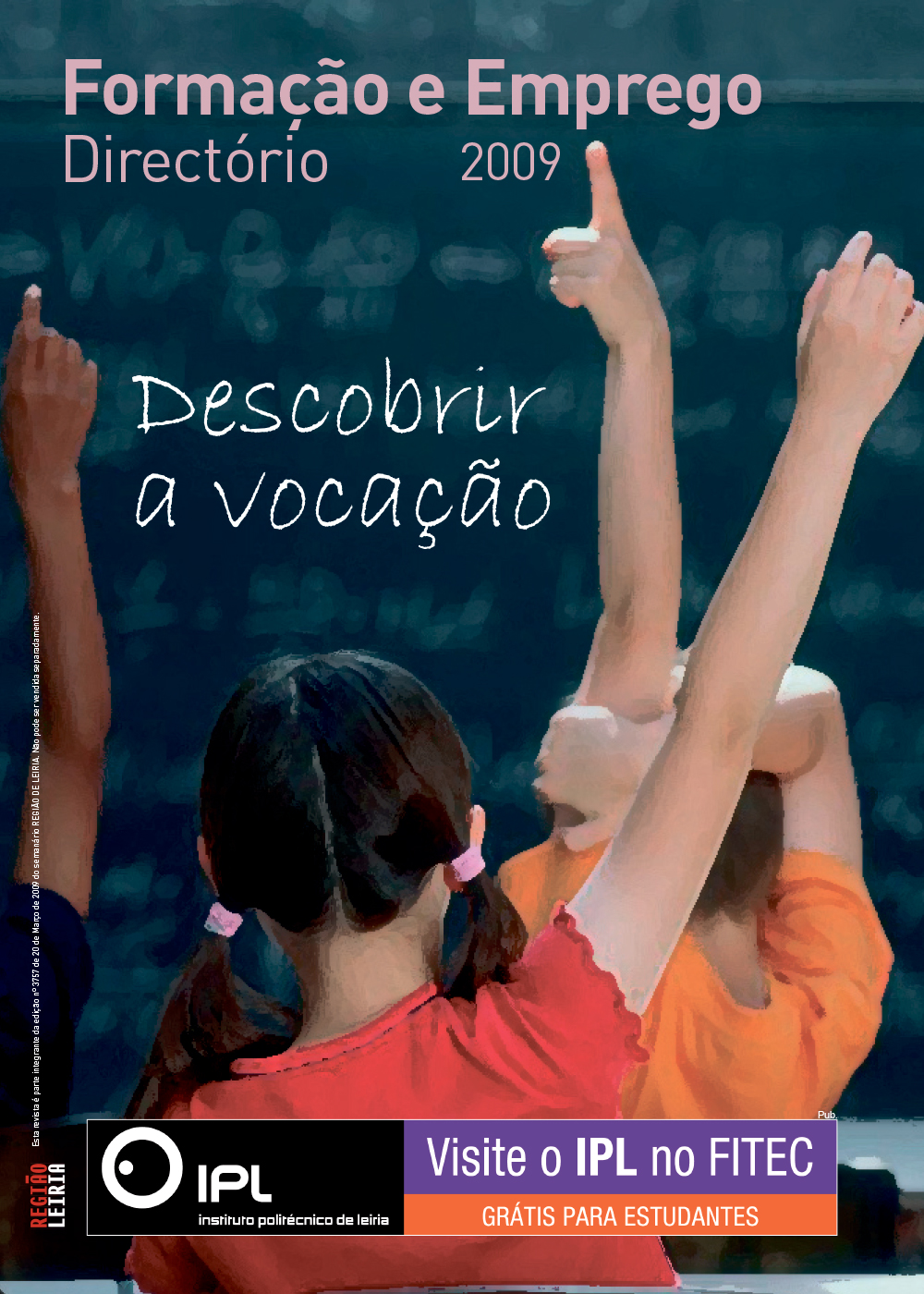 Edição 3757 de 20 março 2009 + Revista Diretório de Formação e Emprego