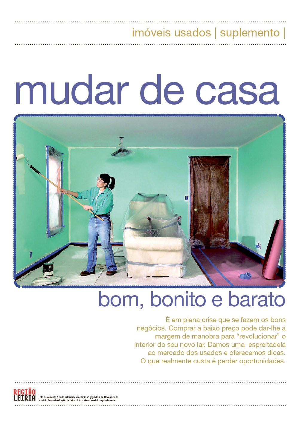 Edição 3738 de 7 novembro 2008 + Suplemento Imóveis Usados