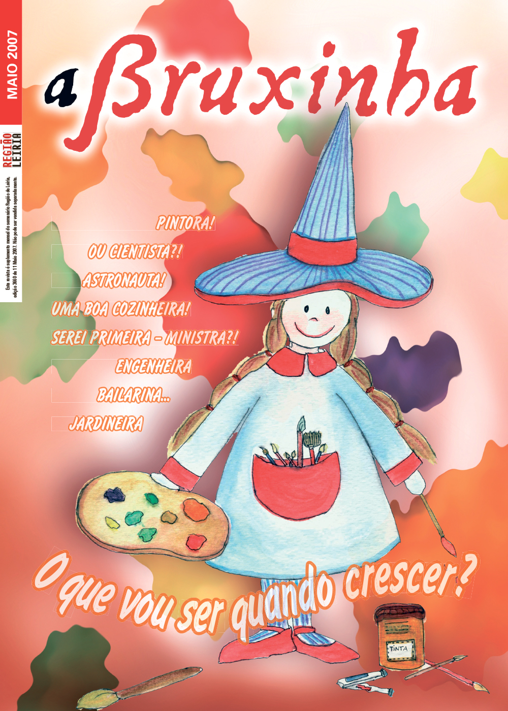 Edição 3660 de 11 maio 2007 + Revistas Hospital Santo André e A Bruxinha