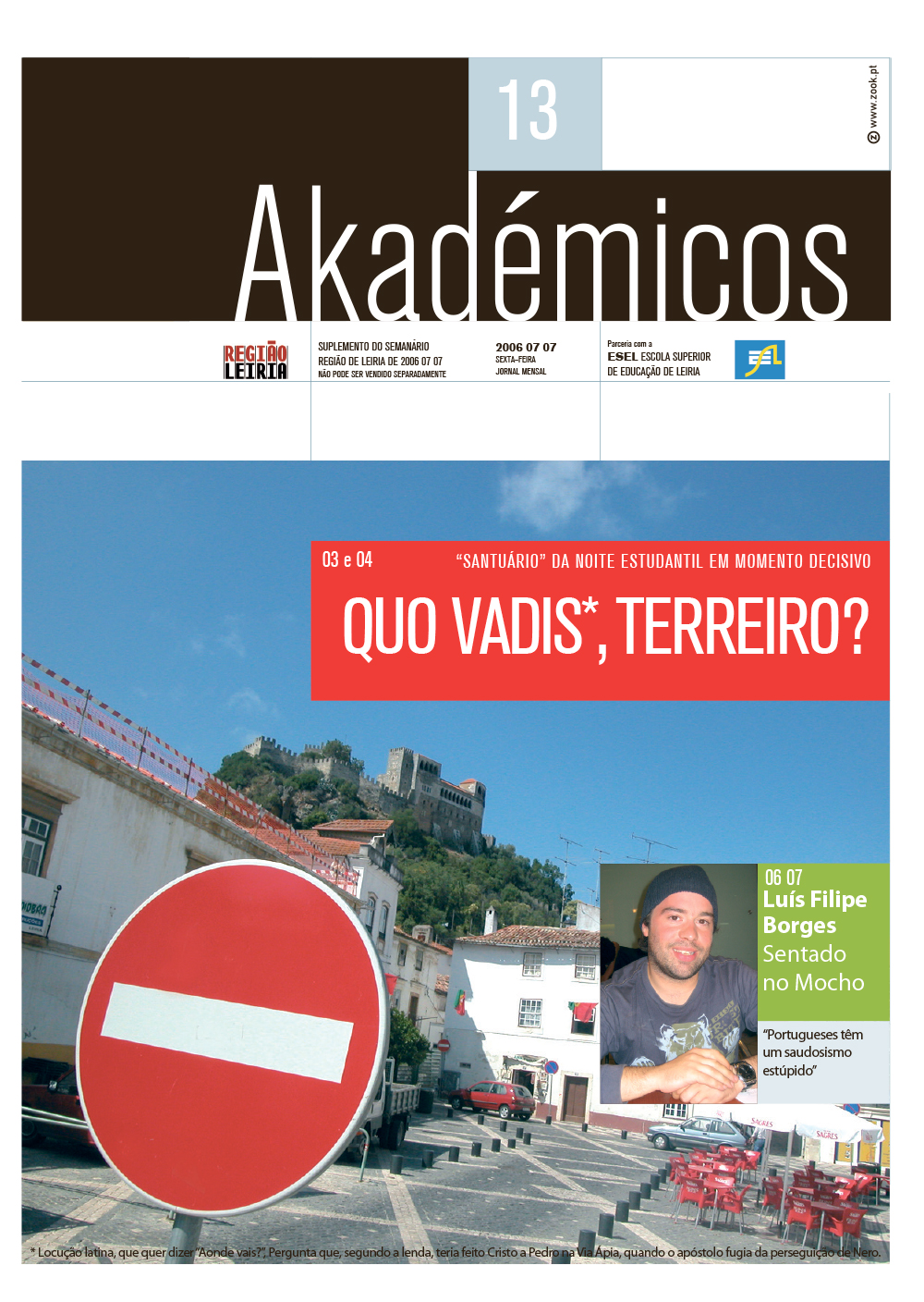 Edição 3616 de 7 julho 2006 + Suplemento Akadémicos + Revista Bombarral Capital do Vinho Português