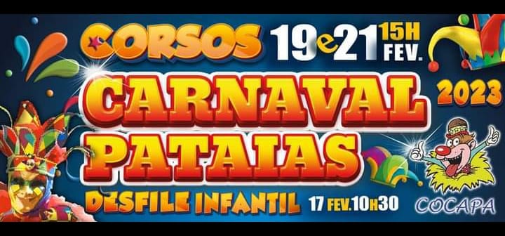 Cartaz do Carnaval de Pataias 2023. Anuncia corsos nos dias 19 e 21 de fevereiro, às 15h, e um desfile infantil no dia 17, às 10h30.