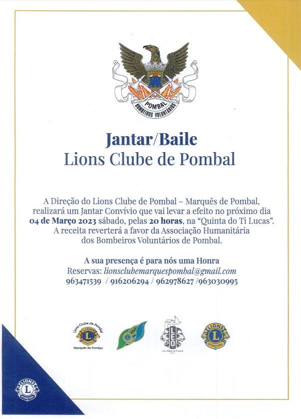 Cartaz de um jantar-baile do Lions Clube de Pombal – Marquês de Pombal, marcado para 4 de março de 2023, na Quinta do Ti Lucas. A receita reverte a favor da Associação Humanitária dos Bombeiros Voluntários de Pombal.