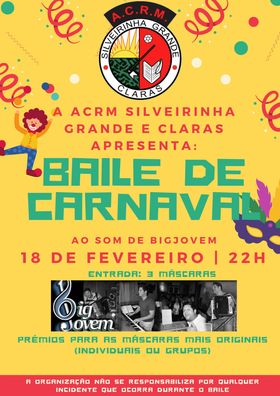 Cartaz de um baile de Carnaval apresentado pela ACRM Silveirinha Grande e Claras. Anuncia música de Bigjovem, a 18 de fevereiro às 22h, e prémios para as máscaras mais originais.