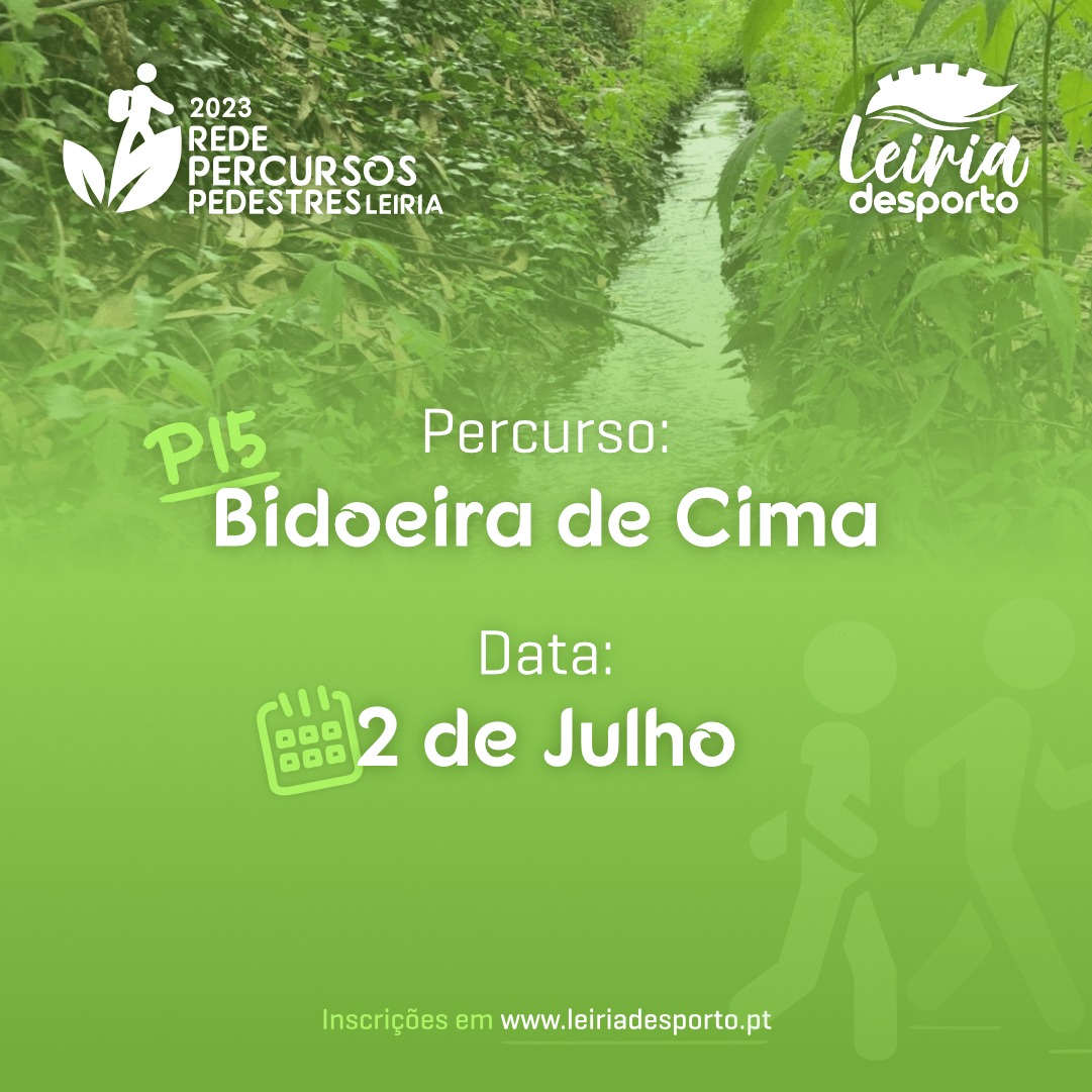 Cartaz da Rede de Percursos Pedestres Leiria 2023 para o percurso P15, Bidoeira de Cima, marcado para 2 de julho. Inclui informação sobre inscrições no sítio Leiria Desporto.