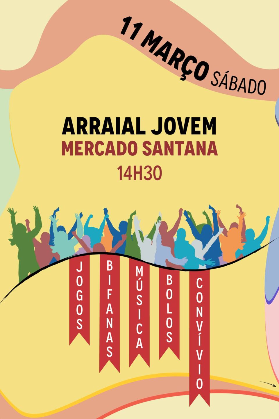 Cartaz do Arraial Jovem no Mercado Santana, anunciado para sábado, 11 de março, às 14h30. Destaca jogos, bifanas, música, bolos e convívio.