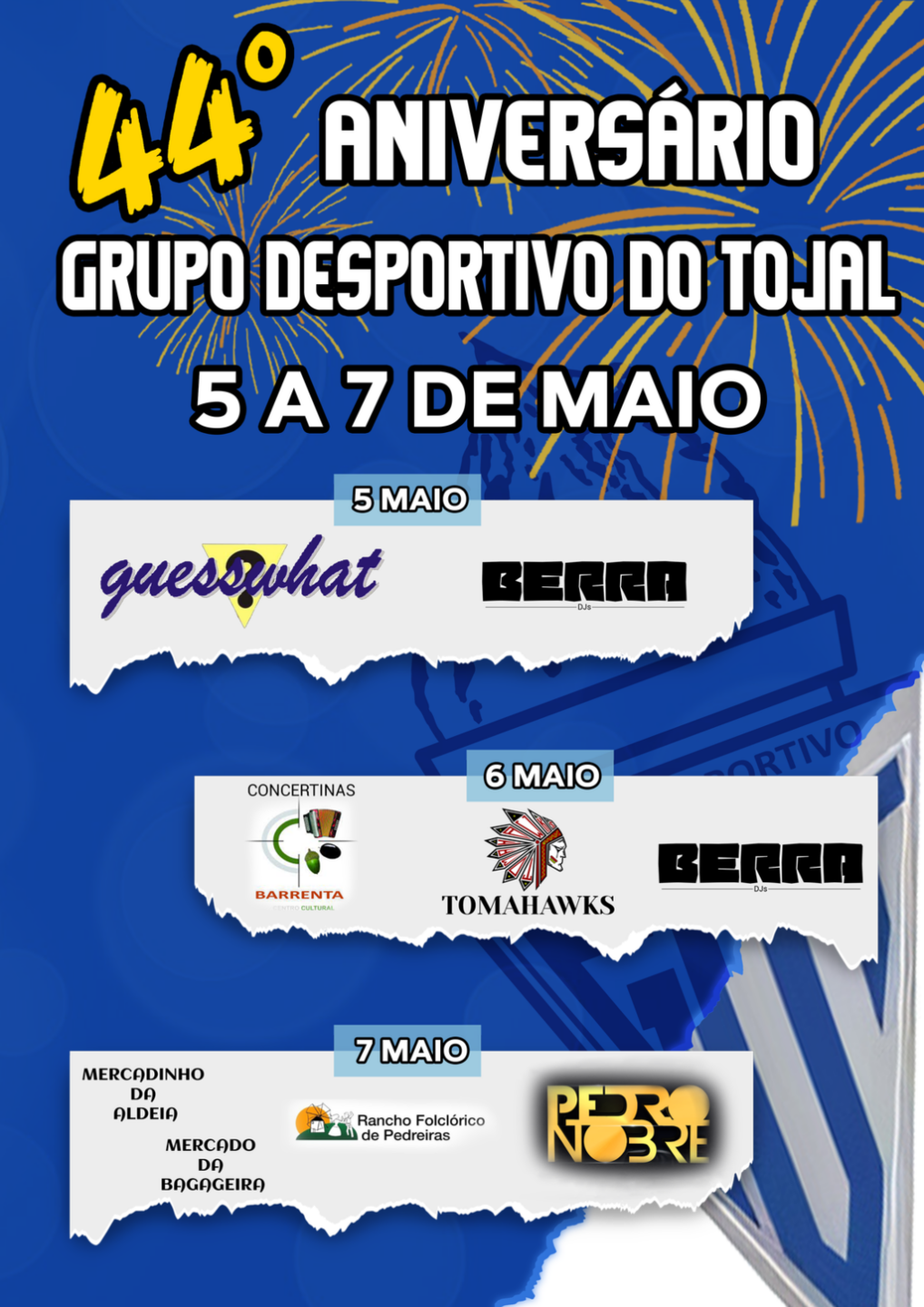 Cartaz do 44.º aniversário do Grupo Desportivo do Tojal, de 5 a 7 de maio. Anuncia atuações musicais, concertinas, um rancho folclórico e mercados.