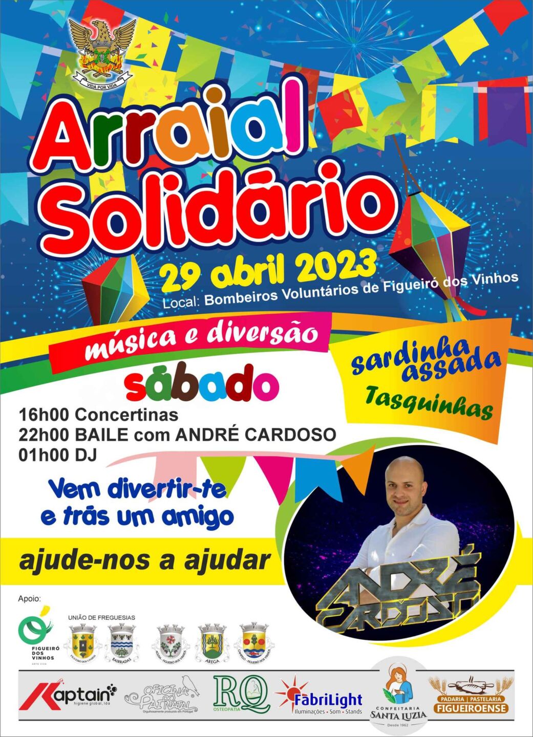 Cartaz de um arraial solidário marcado para 29 de abril de 2023, nos Bombeiros Voluntários de Figueiró dos Vinhos. Anuncia música, baile, sardinha assada e tasquinhas.