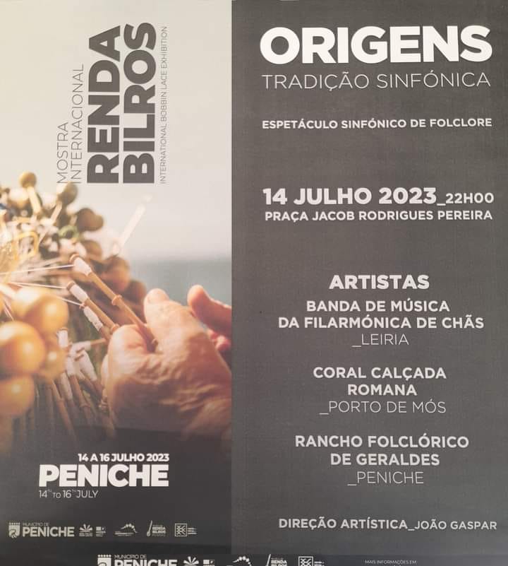 Cartaz do espetáculo «Origens — Tradição Sinfónica», integrado na Mostra Internacional Renda de Bilros. Anuncia uma apresentação de folclore sinfónico a 14 de julho de 2023, às 22h00, na Praça Jacob Rodrigues Pereira, em Peniche.
