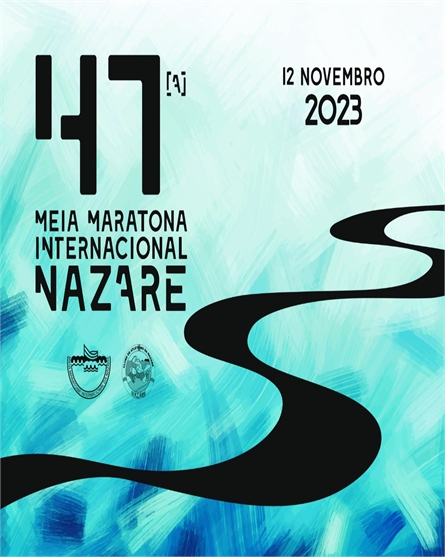 Cartaz da 47.ª Meia Maratona Internacional da Nazaré, com a data de 12 de novembro de 2023. O fundo azul apresenta um percurso sinuoso a preto.