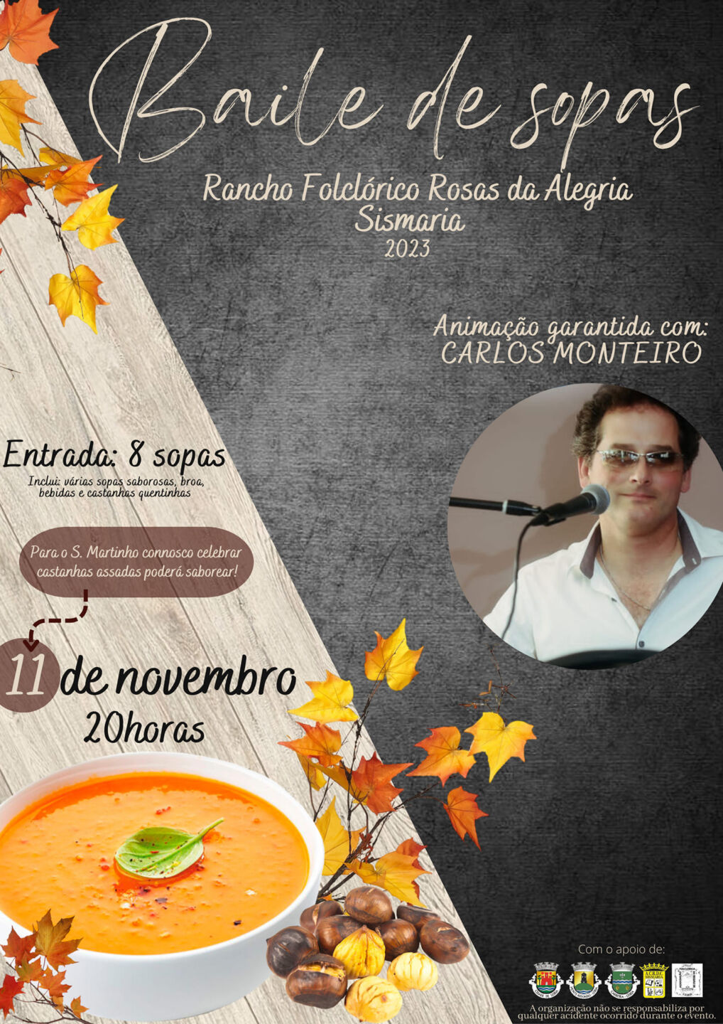 Cartaz do Baile de Sopas do Rancho Folclórico Rosas da Alegria, em Sismaria, anunciado para 11 de novembro de 2023, às 20 horas. Indica entrada de 8 sopas e animação por Carlos Monteiro.