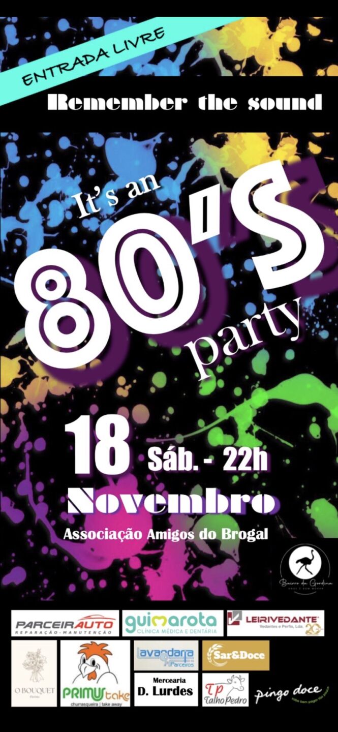Cartaz de uma festa dos anos 80, com entrada livre, marcada para sábado, 18 de novembro, às 22h, na Associação Amigos do Brogal. O cartaz destaca o lema «Remember the sound» e apresenta vários patrocinadores.