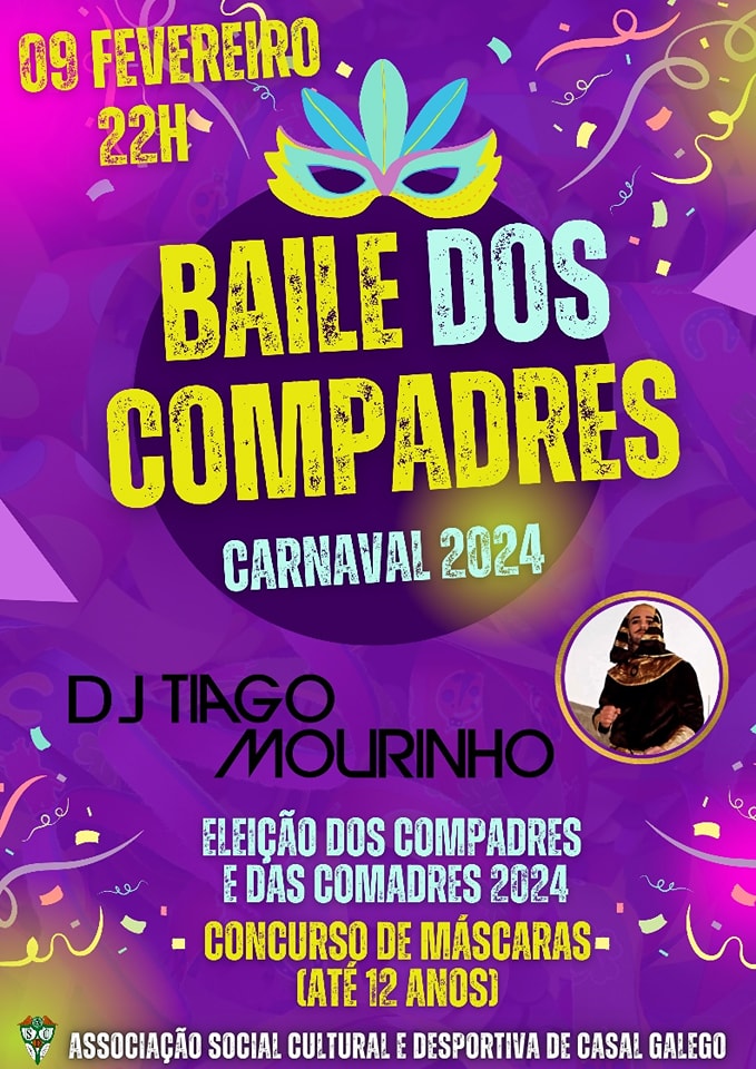 Cartaz do Baile dos Compadres, integrado no Carnaval 2024, marcado para 9 de fevereiro às 22h. Anuncia DJ Tiago Mourinho, a eleição dos compadres e das comadres e um concurso de máscaras para crianças até aos 12 anos.