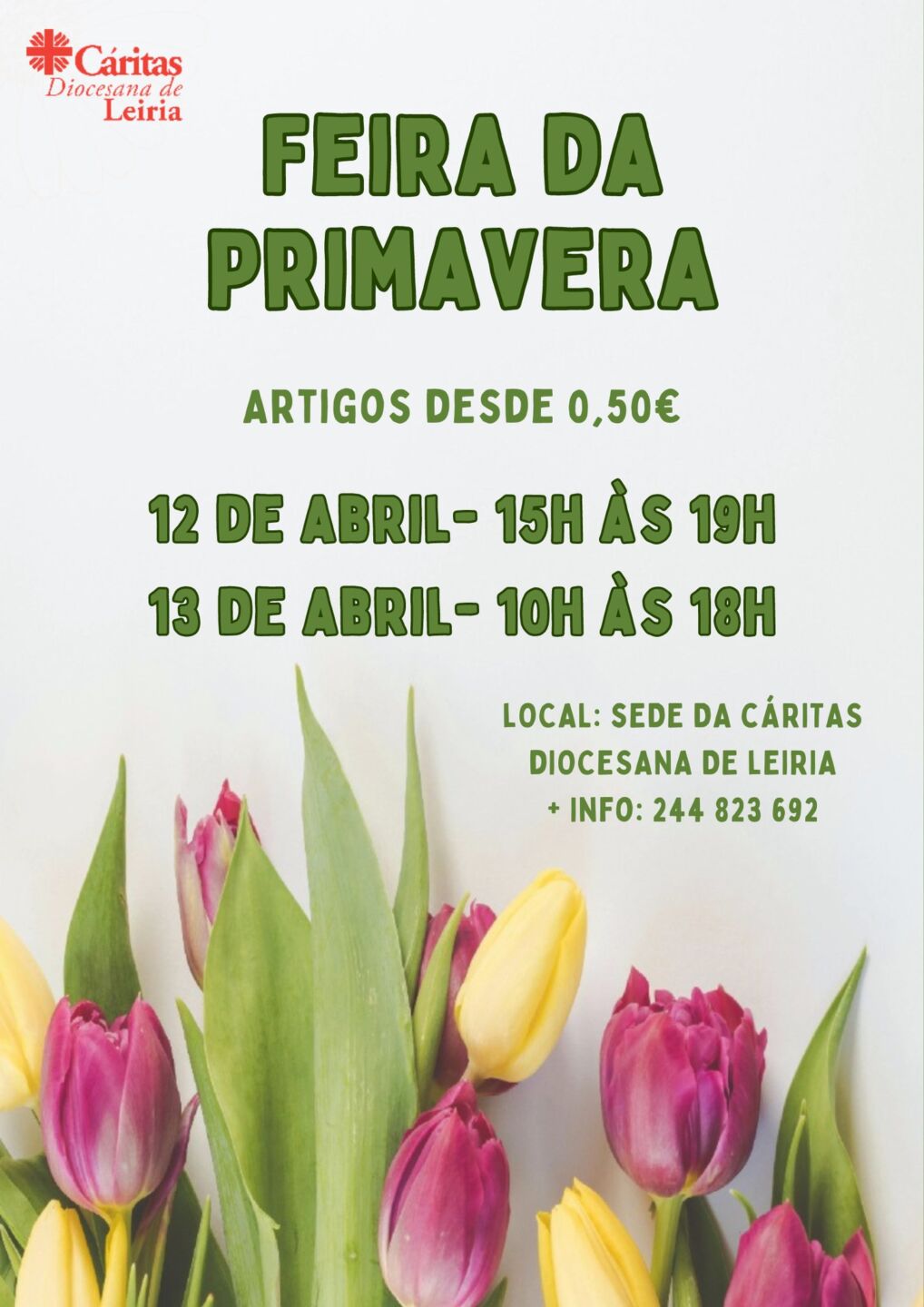 Cartaz da Feira da Primavera da Cáritas Diocesana de Leiria, com artigos desde 0,50 €. Anuncia o evento para 12 e 13 de abril, na sede da instituição, e apresenta uma imagem de tulipas.