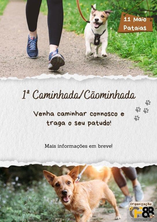 Cartaz da 1.ª Caminhada/Cãominhada, marcada para 11 de maio nas Patanias. Convida os participantes a caminhar com os seus cães e indica que haverá mais informações em breve.