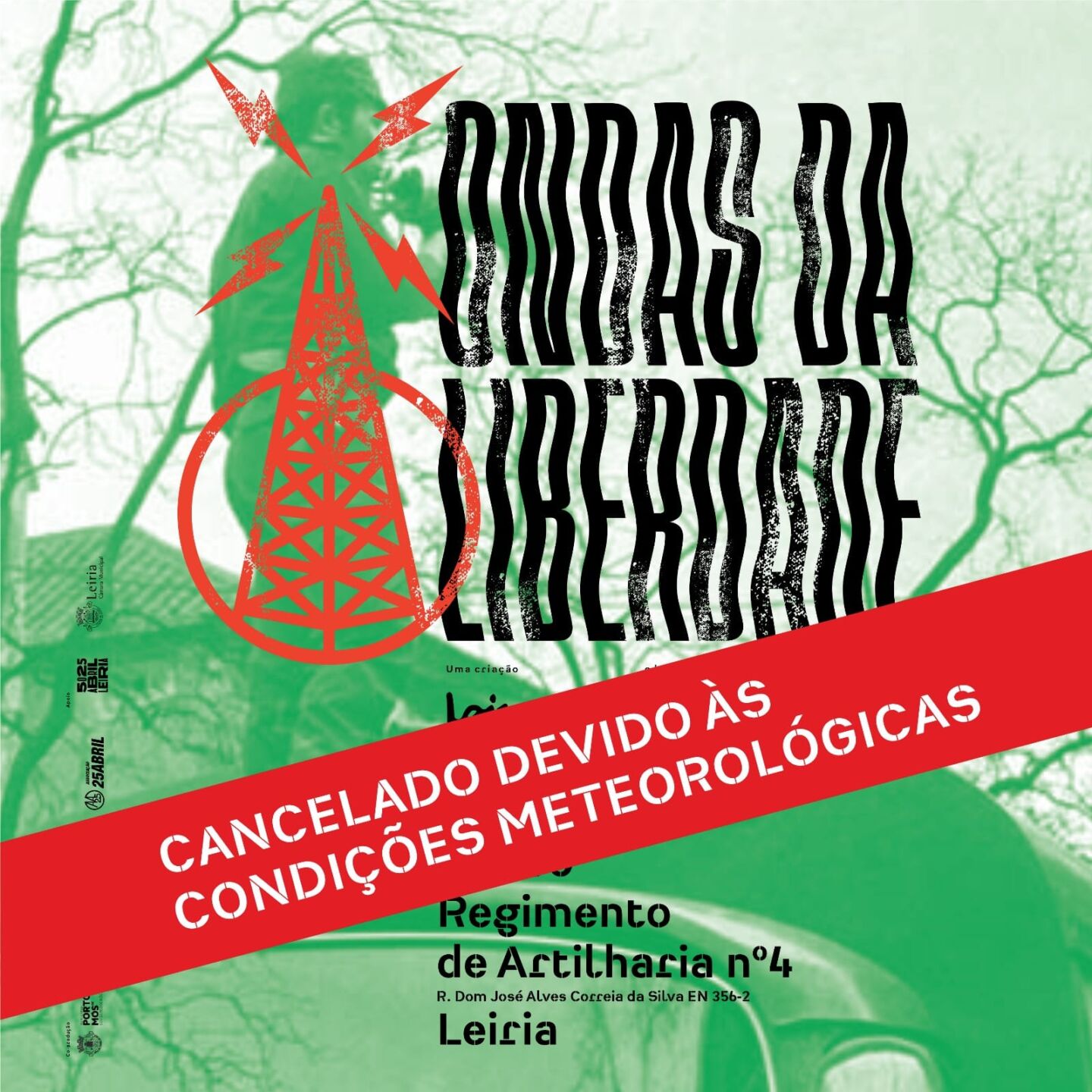 Cartaz do evento «Ondas da Liberdade», em Leiria. Uma faixa informa que foi cancelado devido às condições meteorológicas.