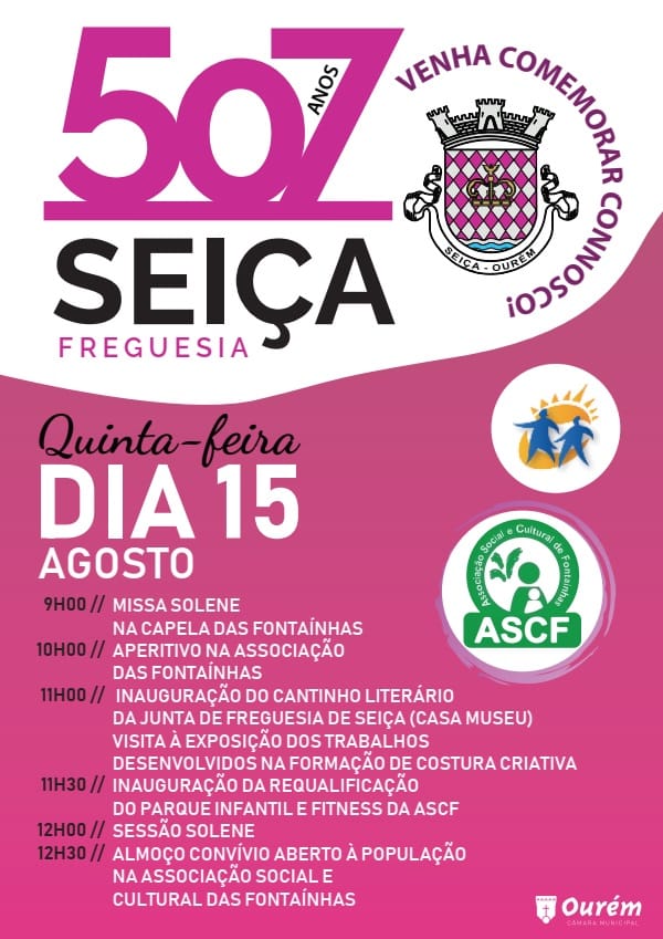Cartaz comemorativo dos 507 anos da freguesia de Seiça, com o programa de 15 de agosto. Anuncia celebrações religiosas, inaugurações, uma sessão solene e um almoço convívio nas Fontaínhas.