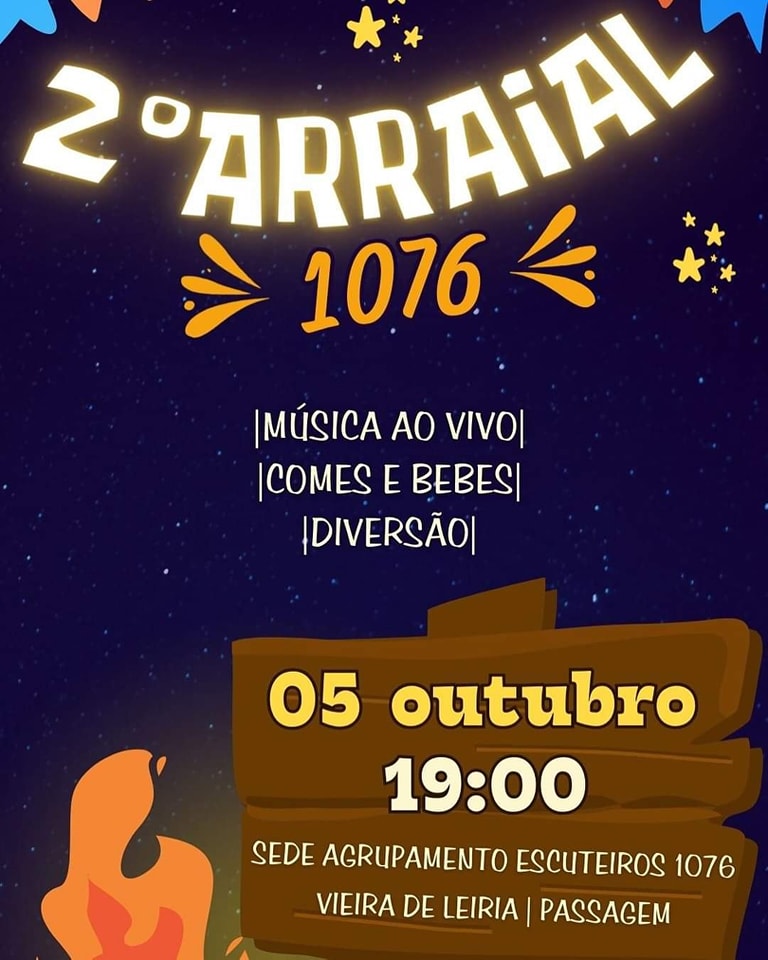 Cartaz do 2.º Arraial 1076, marcado para 5 de outubro às 19:00 na sede do Agrupamento de Escuteiros 1076, em Vieira de Leiria, Passagem. Anuncia música ao vivo, comes e bebes e diversão.