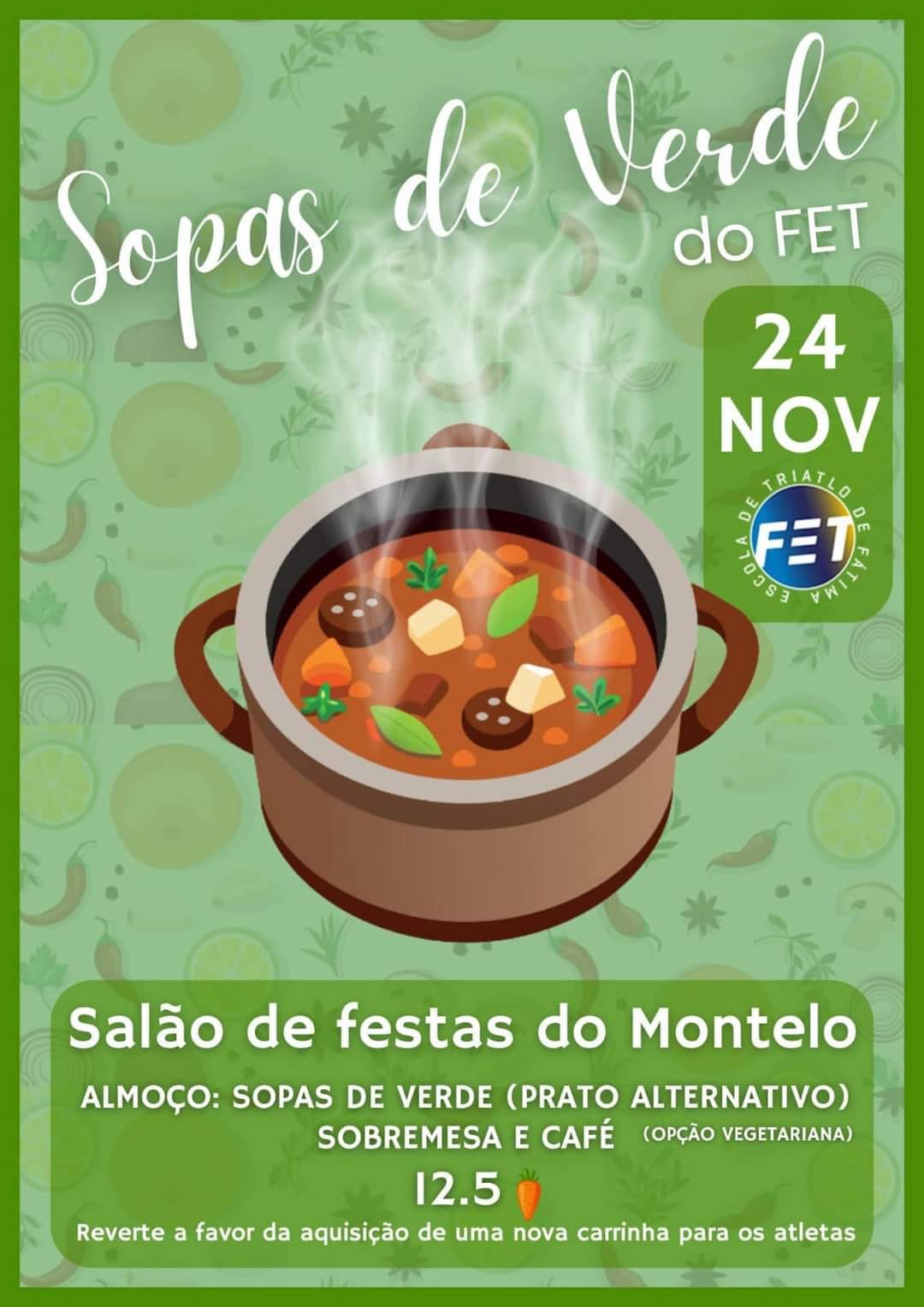 Cartaz de um almoço «Sopas de Verde» marcado para 24 de novembro no Salão de Festas do Montelo. A receita destina-se à aquisição de uma nova carrinha para os atletas da Escola de Triatlo de Fátima.
