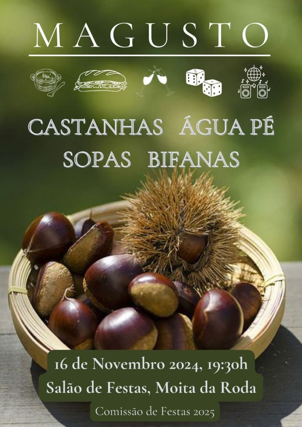 Cartaz de um magusto marcado para 16 de novembro de 2024, às 19h30, no Salão de Festas, na Moita da Roda. Anuncia castanhas, água-pé, sopas e bifanas; a imagem mostra castanhas num cesto.