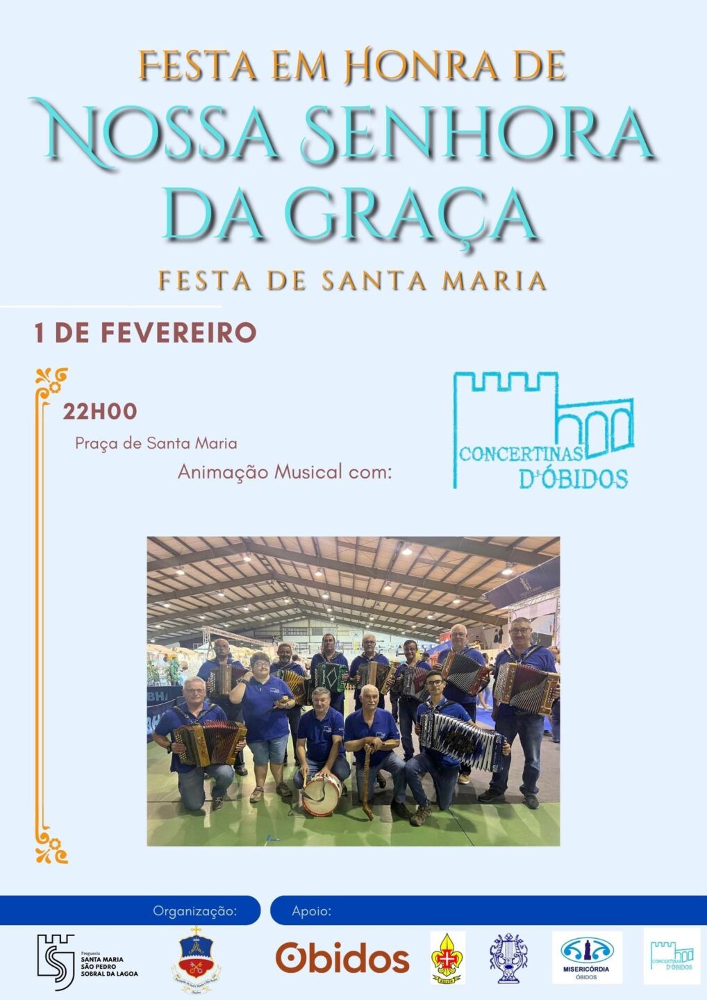 Cartaz da festa em honra de Nossa Senhora da Graça, integrada na Festa de Santa Maria. Anuncia animação musical pelas Concertinas d’Óbidos a 1 de fevereiro, às 22h00, na Praça de Santa Maria.