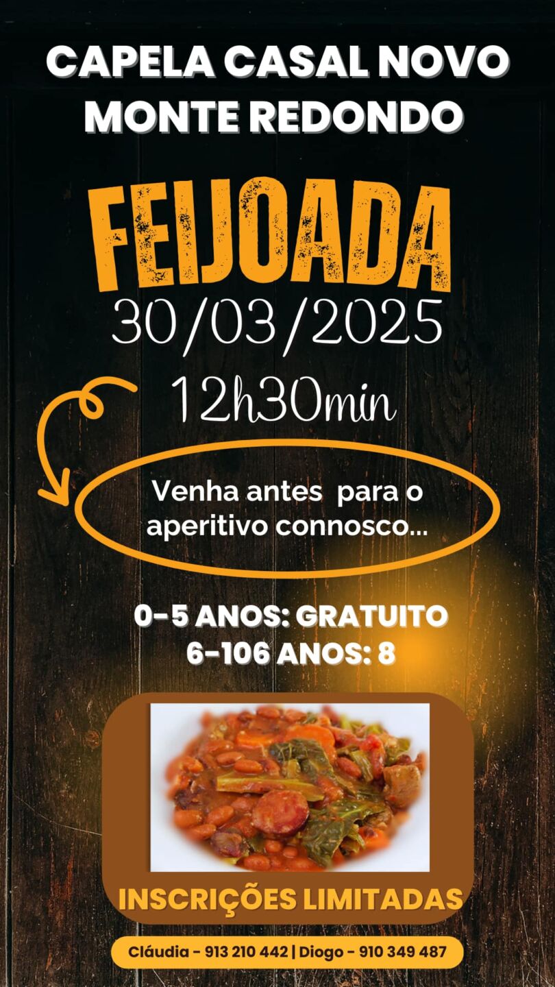 Cartaz de uma feijoada na Capela de Casal Novo, Monte Redondo, marcada para 30 de março de 2025 às 12h30. Anuncia inscrições limitadas e um aperitivo antes da refeição.