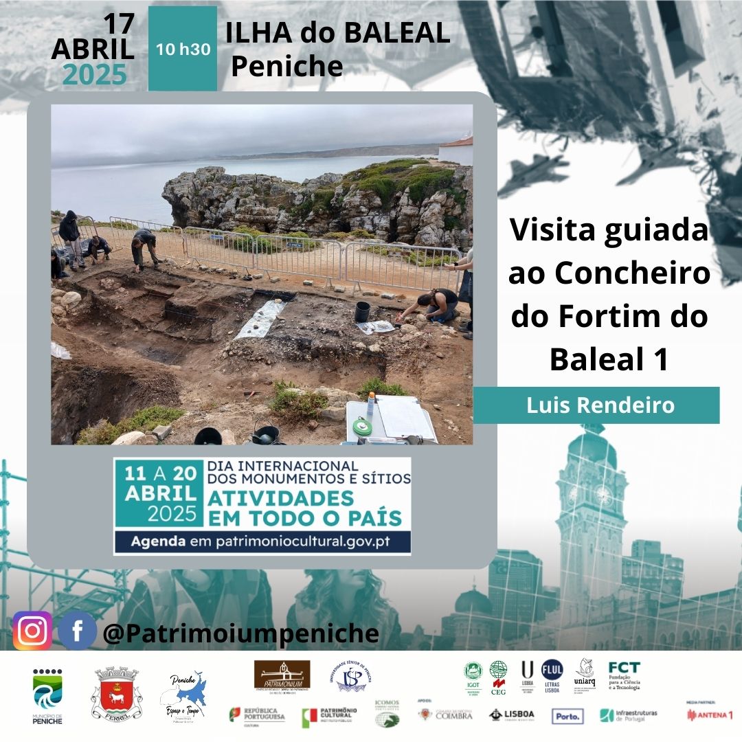 Cartaz de uma visita guiada ao Concheiro do Fortim do Baleal 1, na Ilha do Baleal, em Peniche, marcada para 17 de abril de 2025, às 10h30. A imagem mostra trabalhos arqueológicos junto à costa e identifica Luís Rendeiro.