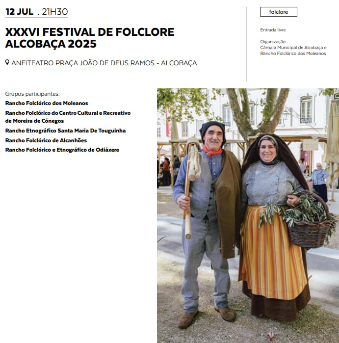 Cartaz do XXXVI Festival de Folclore Alcobaça 2025, anunciado para 12 de julho, às 21h30, no Anfiteatro da Praça João de Deus Ramos. A imagem mostra duas pessoas em traje tradicional e indica os grupos participantes.