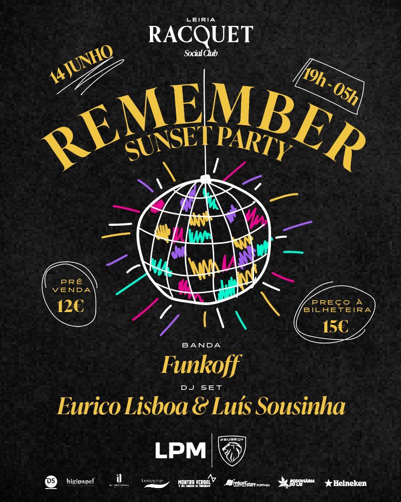 Cartaz da festa «Remember Sunset Party» do Leiria Racquet Social Club, anunciada para 14 de junho, das 19h às 05h. Apresenta a banda Funkoff e um DJ set de Eurico Lisboa e Luís Sousinha, com bilhetes a 12 € em pré-venda e 15 € à porta.