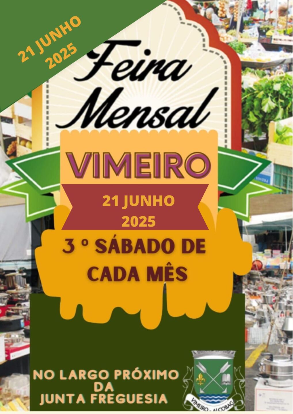Cartaz da Feira Mensal de Vimeiro, com a data de 21 de junho de 2025. Indica que a feira se realiza no terceiro sábado de cada mês, no largo próximo da Junta de Freguesia.