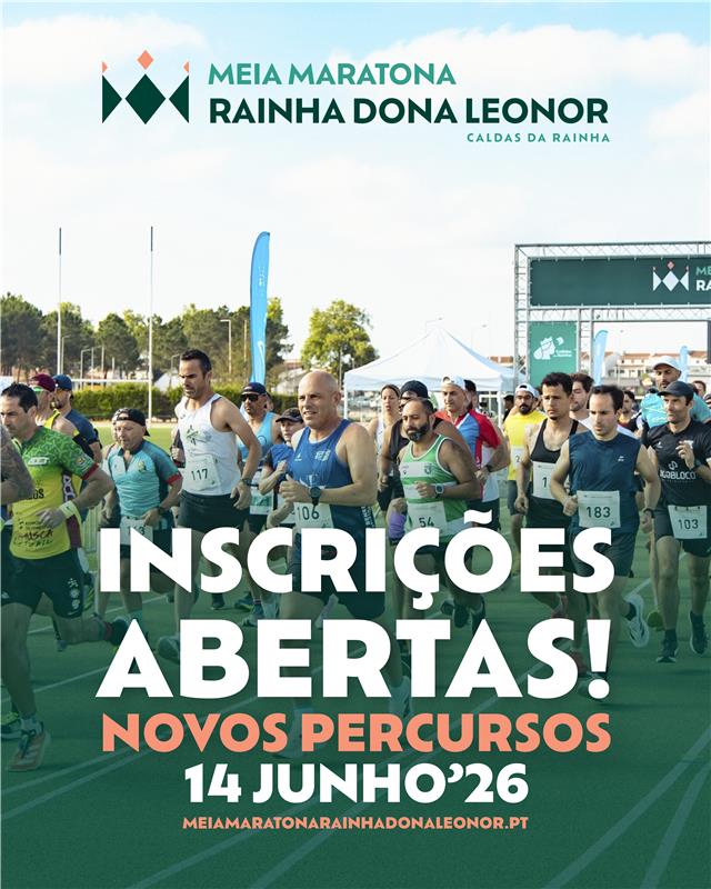 Cartaz da Meia Maratona Rainha Dona Leonor, nas Caldas da Rainha, com corredores numa partida. Anuncia inscrições abertas, novos percursos e a data de 14 de junho de 2026.