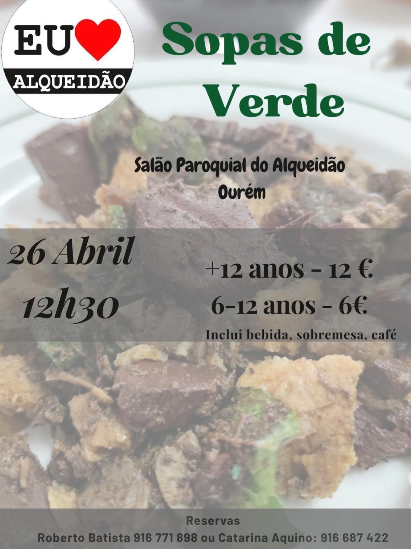 Cartaz de divulgação de um almoço de sopas de verde da associação EU ♥ Alqueidão, marcado para 26 de abril, às 12h30, no Salão Paroquial do Alqueidão, em Ourém. Indica preços de 12 € para maiores de 12 anos e 6 € para crianças dos 6 aos 12 anos.