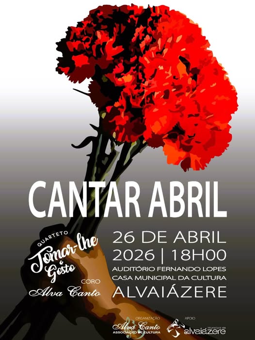 Cartaz do espetáculo «Cantar Abril», marcado para 26 de abril de 2026, às 18h00, no Auditório Fernando Lopes, em Alvaiázere. A imagem apresenta uma ilustração de cravos vermelhos.