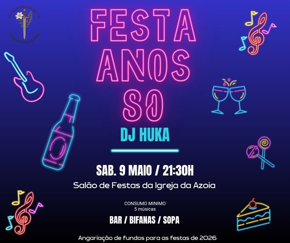 Cartaz de uma festa temática dos anos 30 com DJ Huka, marcada para sábado, 9 de maio, às 21h30, no Salão de Festas da Igreja da Azoia. O evento visa angariar fundos para as festas de 2026.