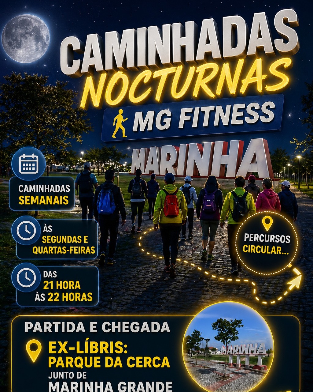 Cartaz da MG Fitness a divulgar caminhadas nocturnas semanais na Marinha Grande, às segundas e quartas-feiras, das 21h às 22h. Indica como ponto de partida e chegada o ex-líbris do Parque da Cerca, junto da palavra «Marinha Grande».