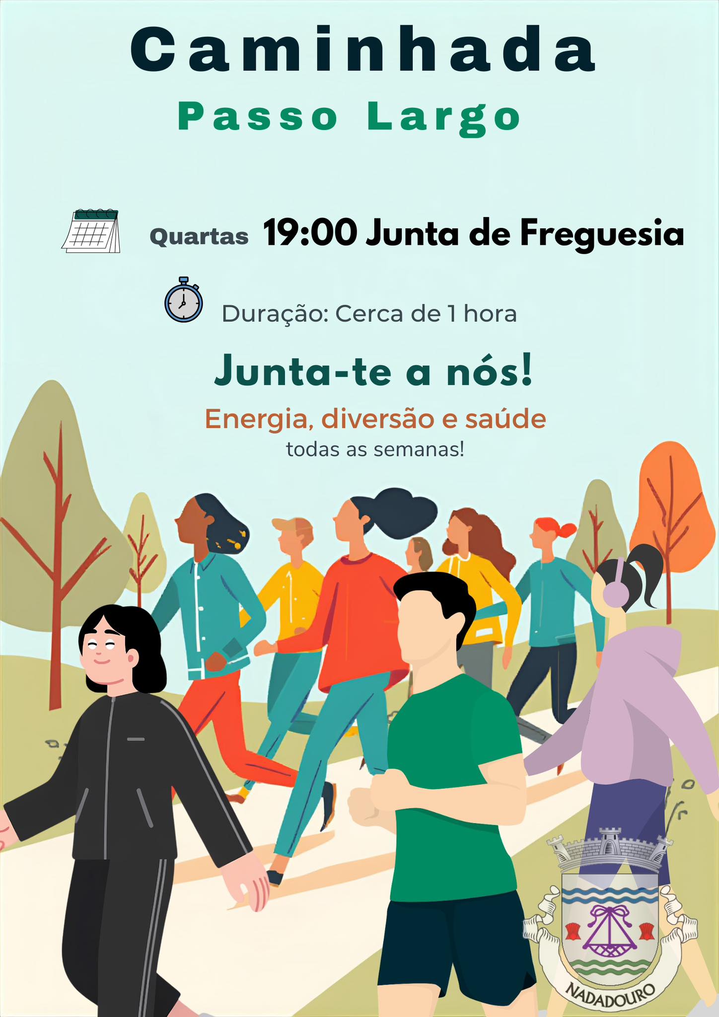 Cartaz ilustrado a divulgar a Caminhada Passo Largo, com encontros às quartas-feiras, às 19:00, na Junta de Freguesia. A atividade dura cerca de uma hora e é apresentada como uma oportunidade de exercício, diversão e saúde.