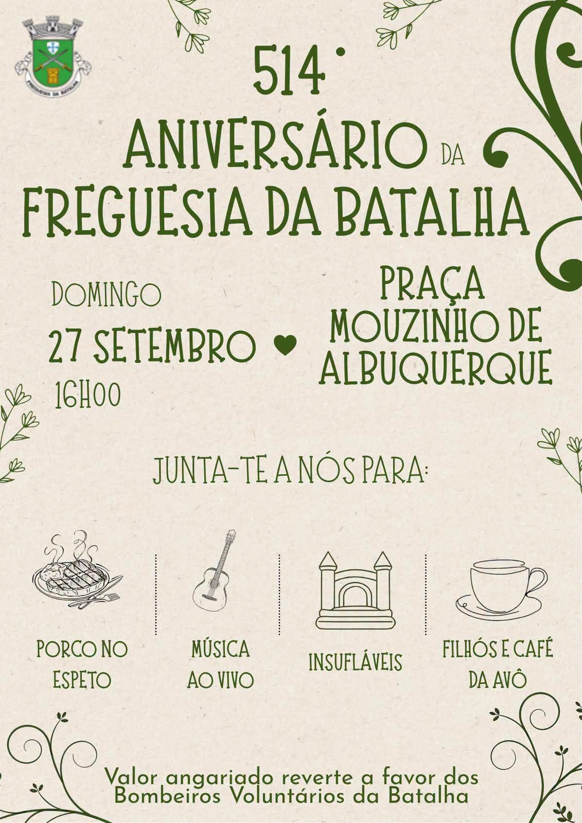 Cartaz do 514.º aniversário da Freguesia da Batalha, com celebração anunciada para domingo, 27 de setembro, às 16h00, na Praça Mouzinho de Albuquerque. O programa inclui porco no espeto, música ao vivo, insufláveis, filhós e café; o valor angariado reverte a favor dos Bombeiros Voluntários da Batalha.