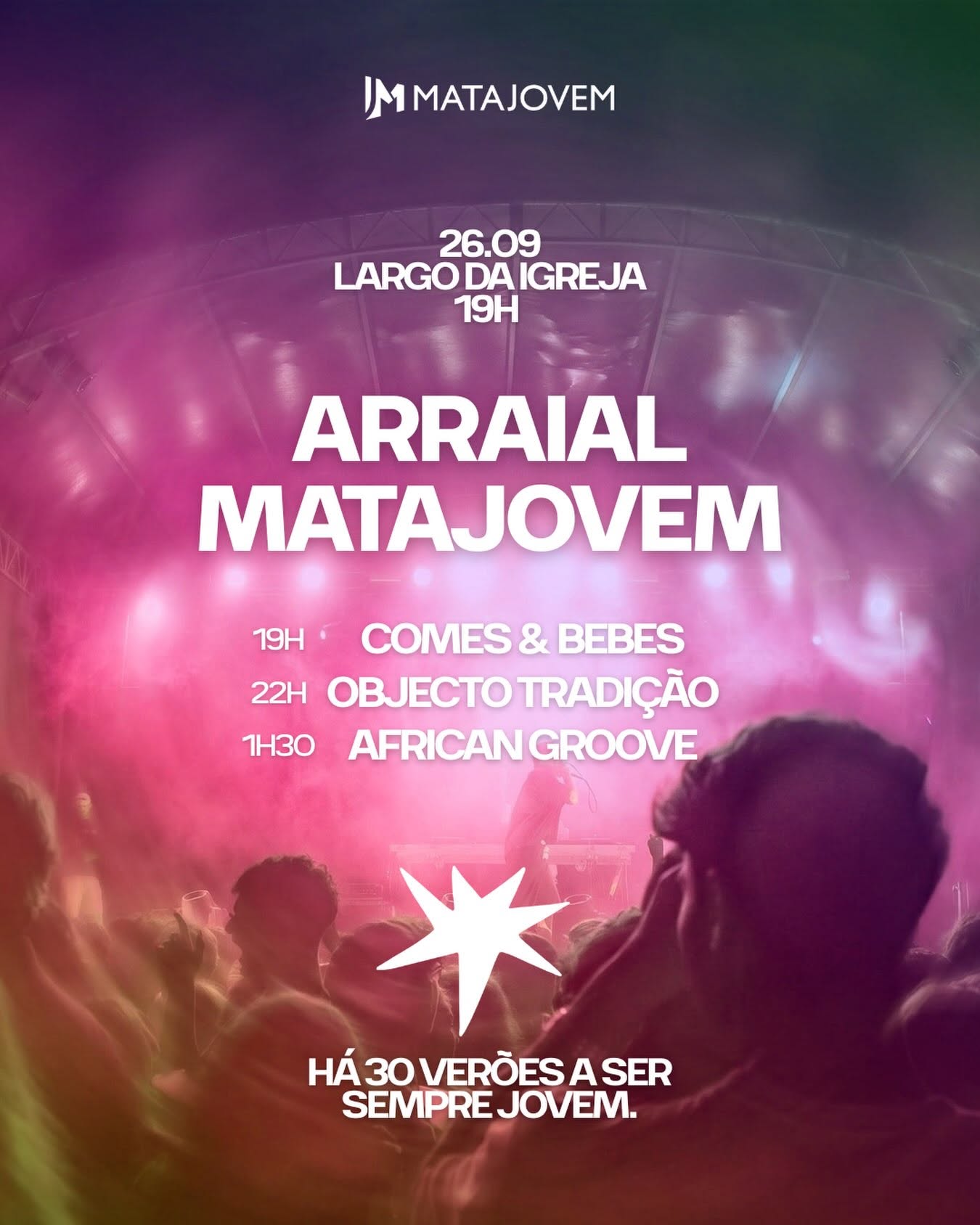 Cartaz da festa Arraial Matajovem, anunciada para 26.09, às 19h, no Largo da Igreja. O programa apresenta Comes & Bebes, Objecto Tradição e African Groove.